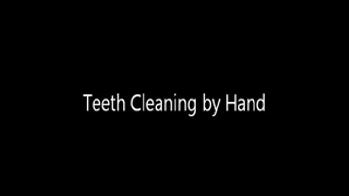 Teeth Cleaning by Hand