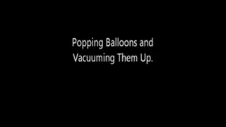 Popping Balloons and Vacuuming Them Up