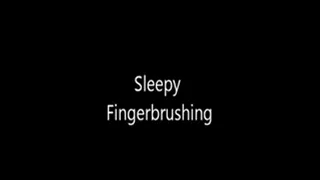 Tired Fingerbrushing