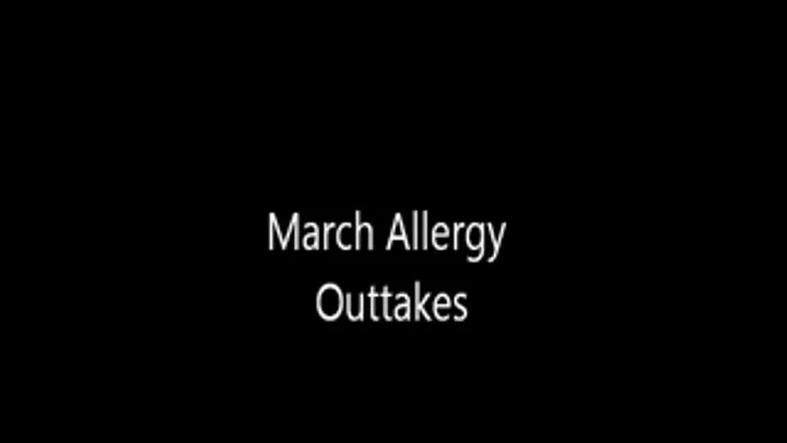 March's Allergy Outtakes