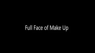 Full Face of Makeup