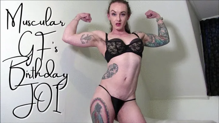 Muscular GF's Birthday JOI