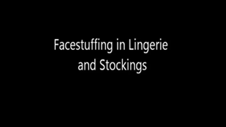 Facestuffing wearing Lingere