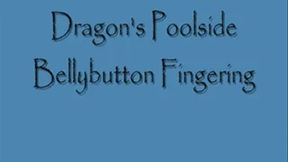 Dragon's Poolside Bellybutton Fingering