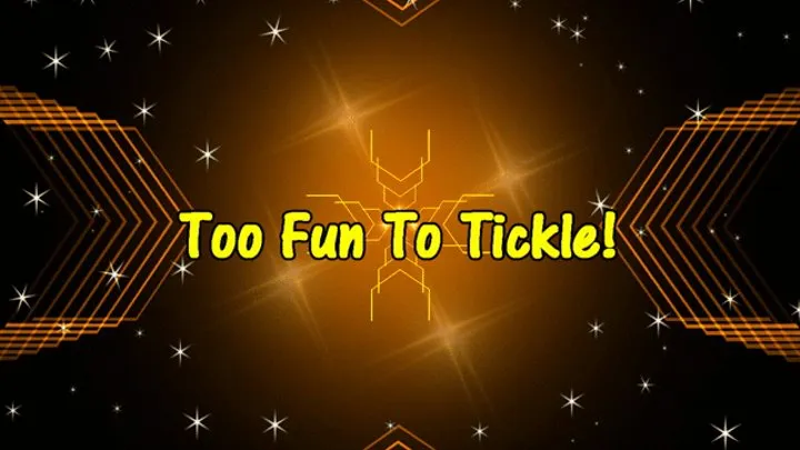 Too Fun To Tickle