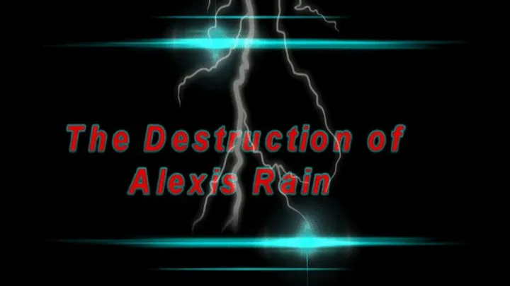 Destruction Of Alexis Rain