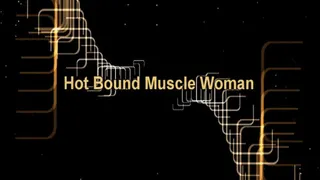 Hot Bound Muscle Woman