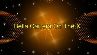 Bella Carrera On The X