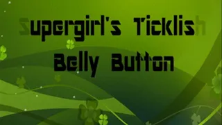 Supergirl's Ticklish Belly Button