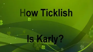 How Ticklish Is Karly