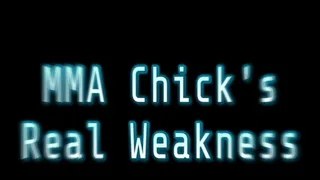 MMA Chick's Real Weakness