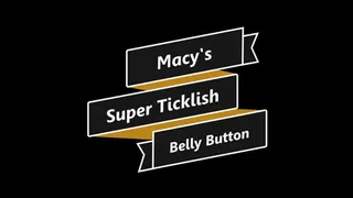 Macy's Super Ticklish Belly Button