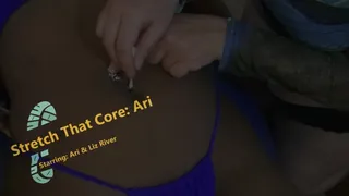 Stretch That Core: Ari