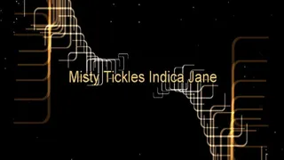 Misty Tickles Indica Jane