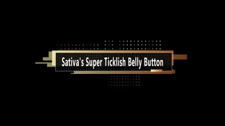 Sativa's Super Ticklish Belly Button