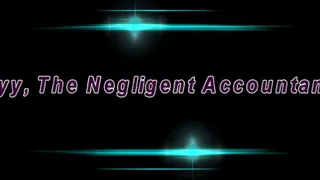 Slyy, The Negligent Accountant