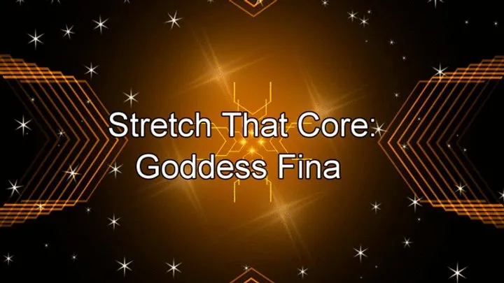 Stretch That Core: Goddess Fina