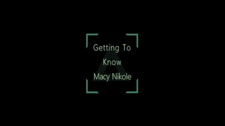 Getting To Know Macy Nikole