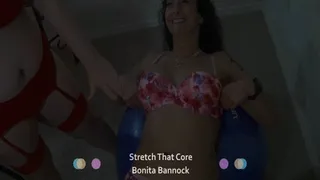 Stretch That Core: Bonita Bannock