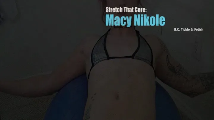 Stretch That Core: Macy Nikole