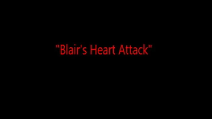 Blair's Heart Attack