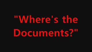 "Where's the Document?"