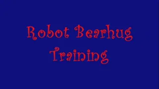Robot Bearhug Training