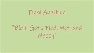 Final Audition "Blair Gets Pied, Wet and Messy"