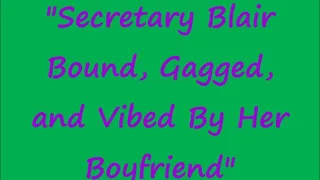 "Secretary Blair Bound, Gagged and Vibed By Her Boyfriend"