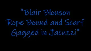 Blair Blouson Rope Bound and Scarf Gagged in Jacuzzi