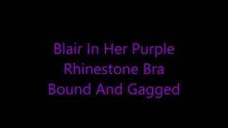 Blair In Her Purple Rhinestone Bra Bound and Gagged