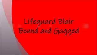 Lifeguard Blair Bound and Gagged