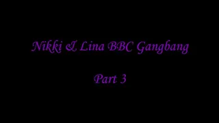 Nikki's BBC Gangbag Part 3