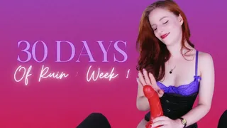 30 Days Of Ruin: (Week 1): British Redhead Domme trains you to ruin your orgasms