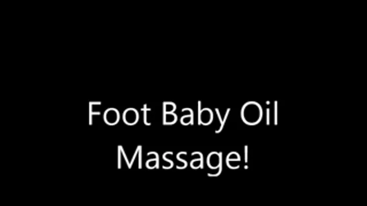 Oily Foot Massage!