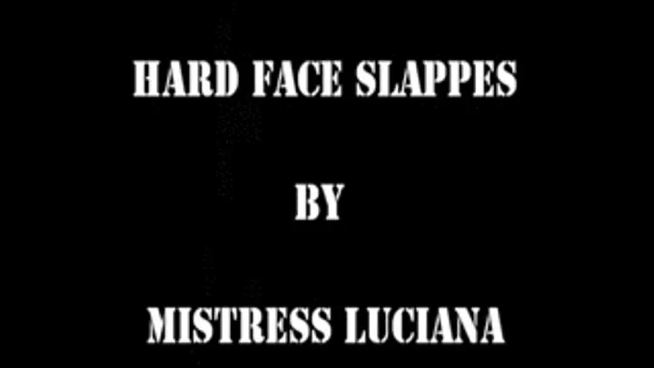 HARD FACE SLAPPES