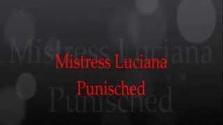 PUNISHED BY MISTRESS LUCIANA