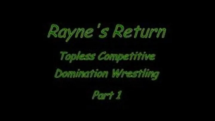 Rayne's Return Part 1