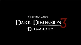 Christina Carter's Dark Dimension 3 “Dreamscape”