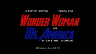 Wonder Woman vs Ms America, Fighting Words