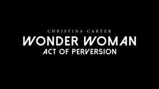 Wonder Woman, Act of Perversion