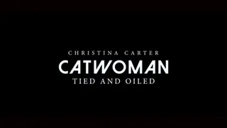 Catwoman, Tied and Oiled