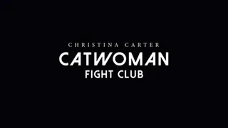 Catwoman, Fight Club