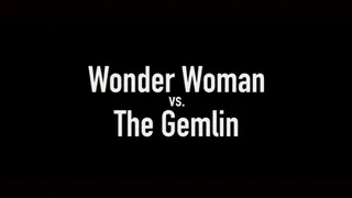 Wonder Woman vs. The Gremlin