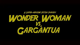Wonder Woman vs. Gargantua, A Fetish Parody