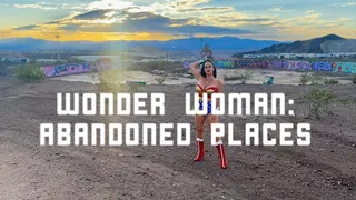 WONDER WOMAN ABANDONED PLACES