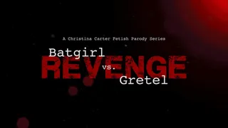 Christina Carter's Batgirl vs Gretel, Revenge - Pt.3