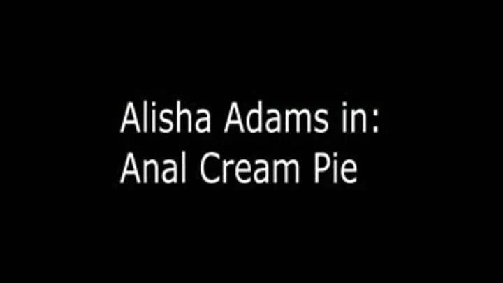 Alisha Adams Anal Creampie