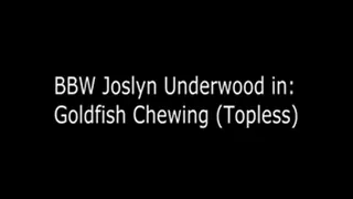 Topless Chewing by BBW Joslyn Underwood