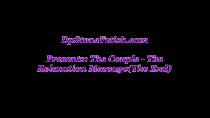 The Couple - Relaxation Massage(End)